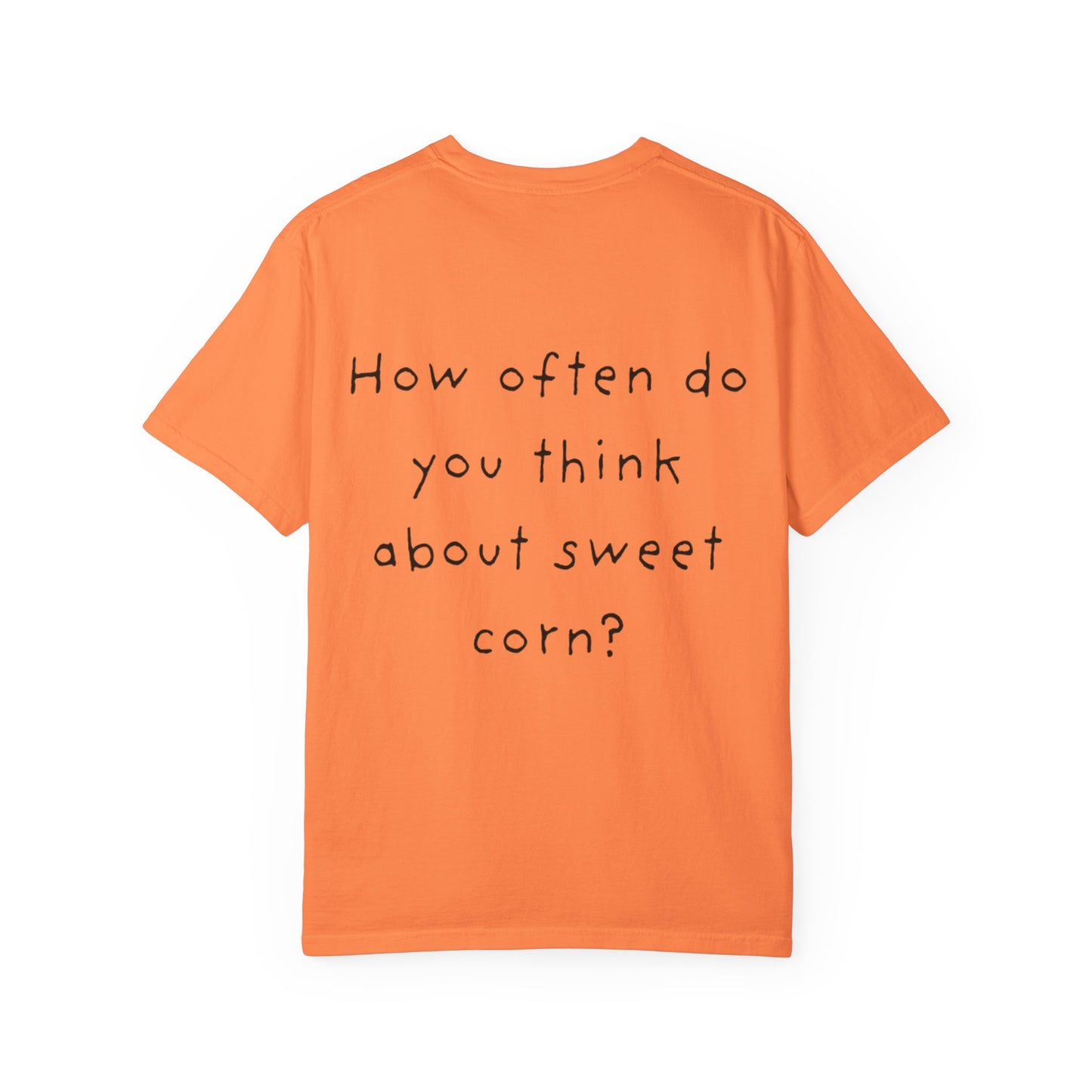 Funny "How Often Do You Think About Sweet Corn?" T-Shirt
