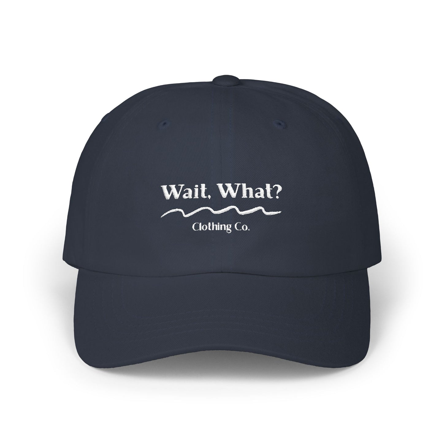 Wait, What? Clothing Co. Signature Dad Cap – Embroidered Casual Baseball Hat