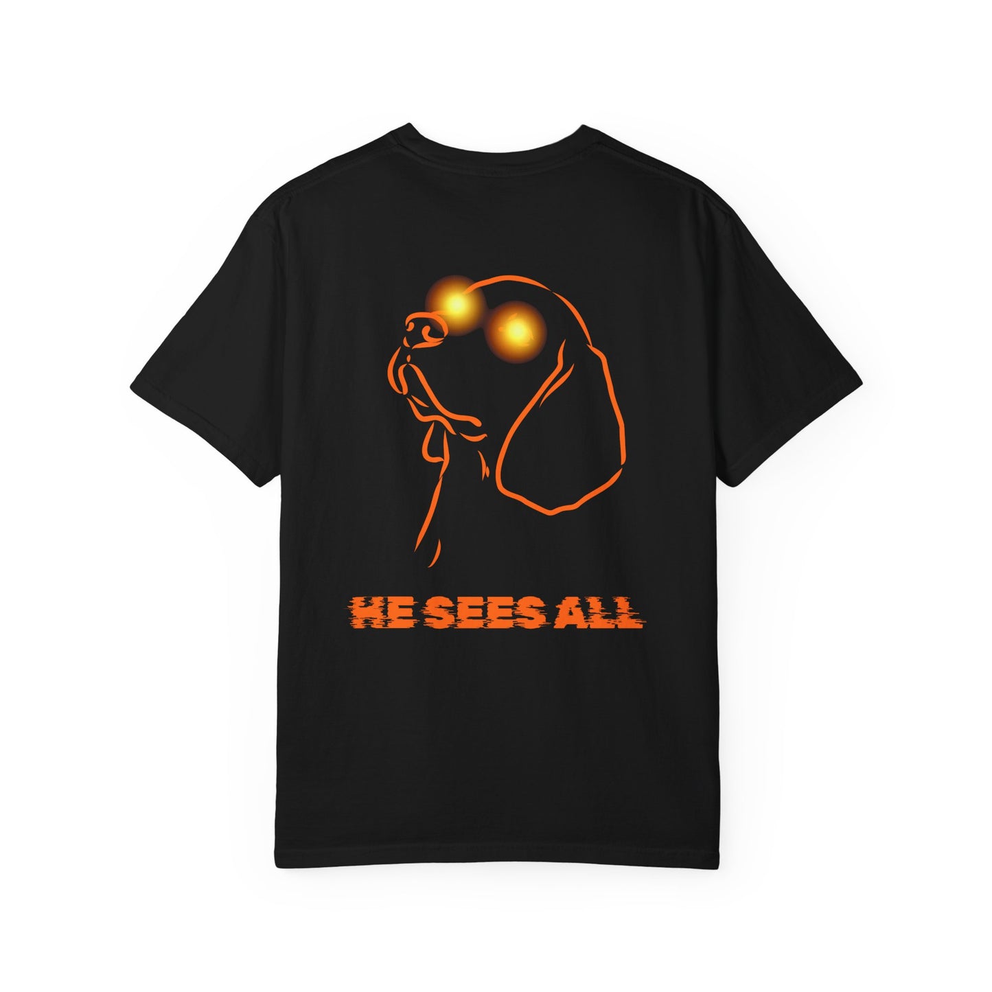 He Sees All T-Shirt — Minimal Front Text, Neon-Eye Graphic Back