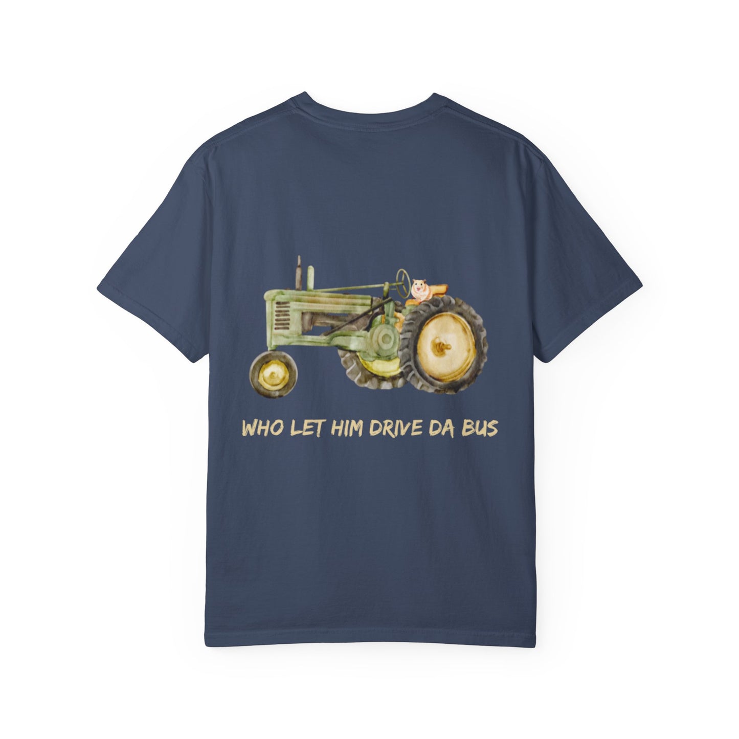 Funny Hamster Shirt - "Who let him drive da bus?"
