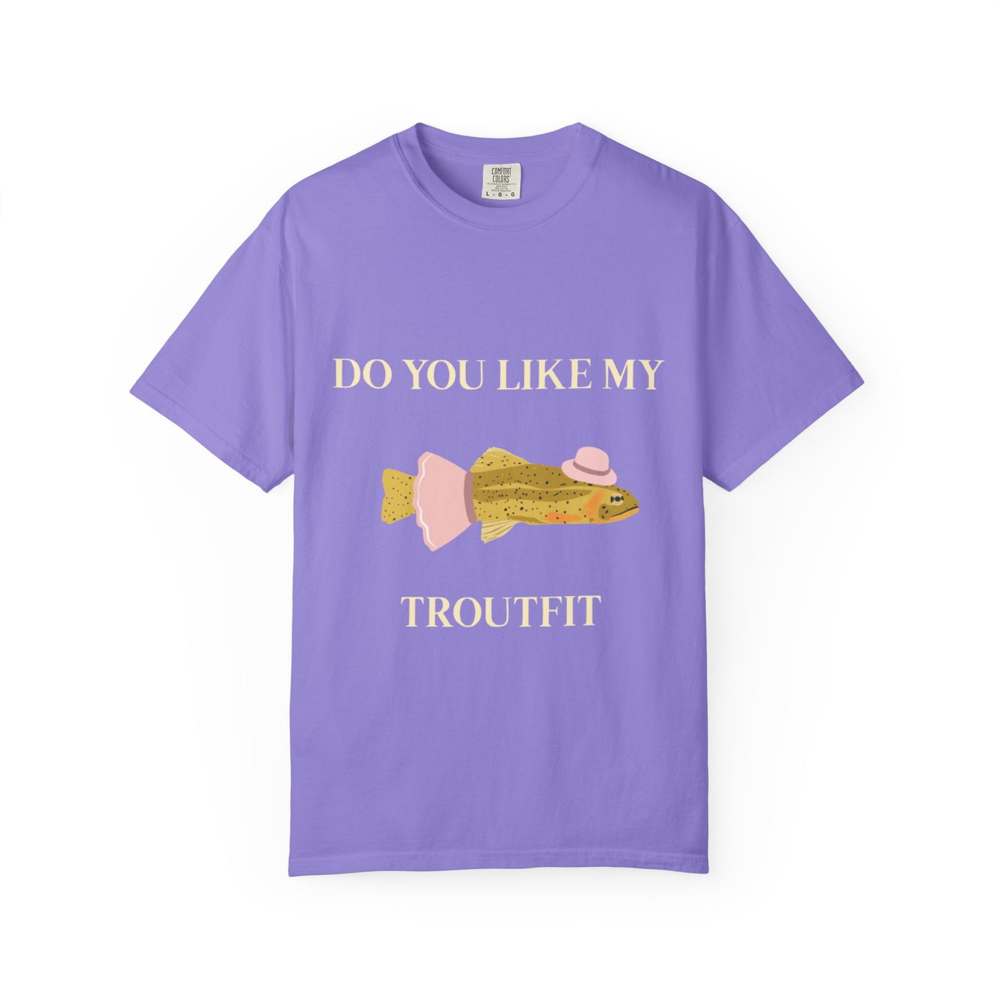 Funny 'Do You Like My Troutfit' T-shirt