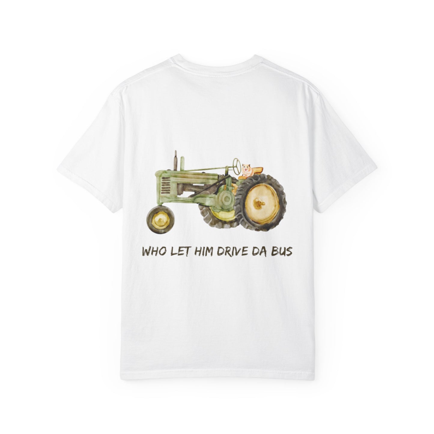 Funny Hamster Shirt - "Who let him drive da bus?"