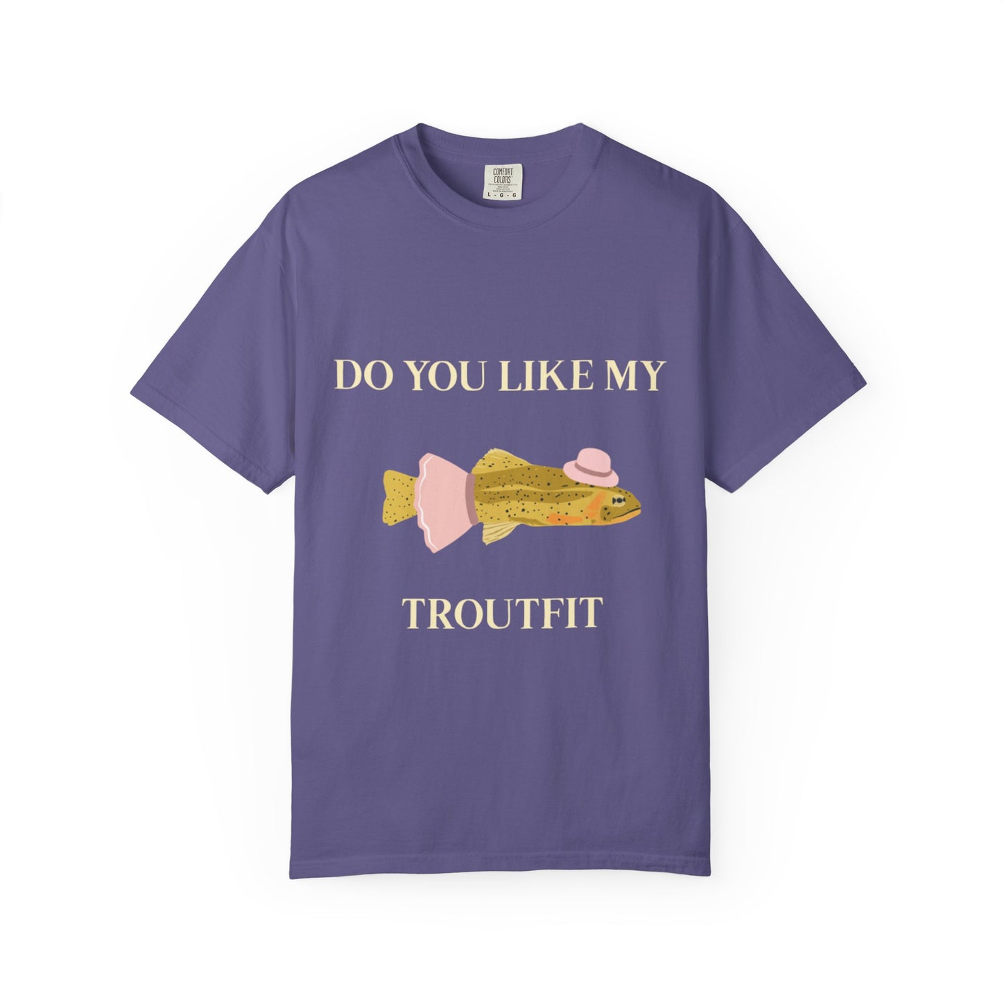 Funny 'Do You Like My Troutfit' T-shirt