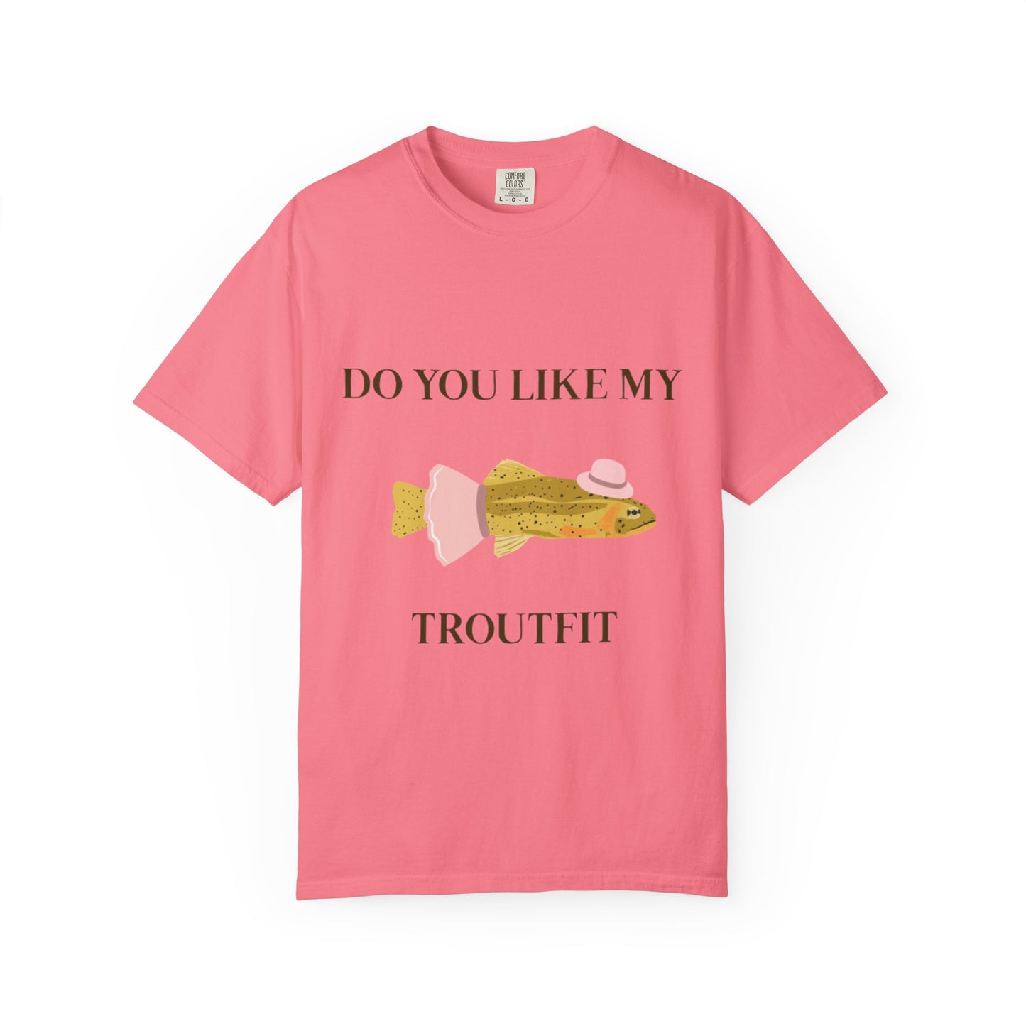 Funny 'Do You Like My Troutfit' T-shirt
