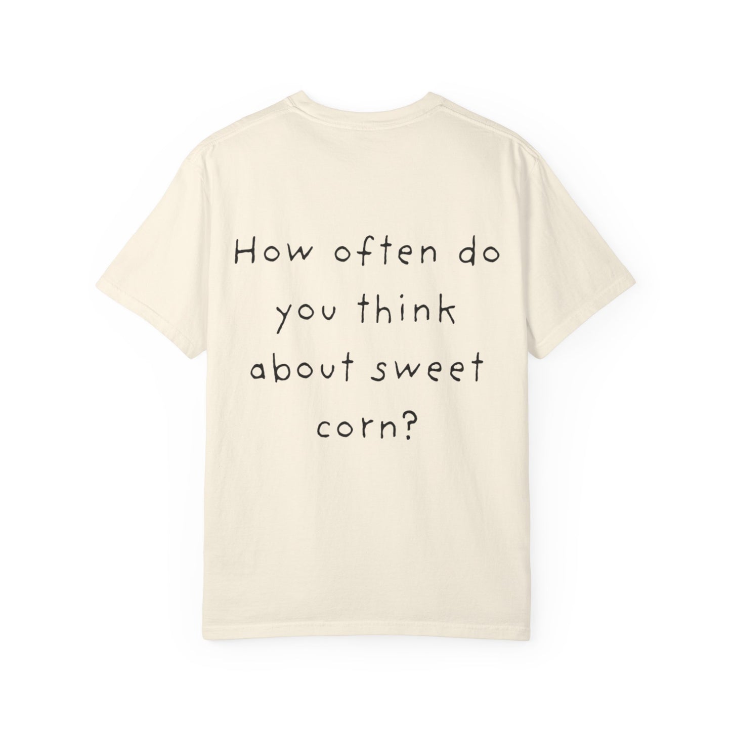 Funny "How Often Do You Think About Sweet Corn?" T-Shirt