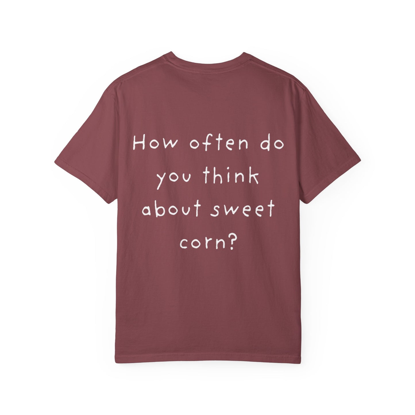 Funny "How Often Do You Think About Sweet Corn?" T-Shirt