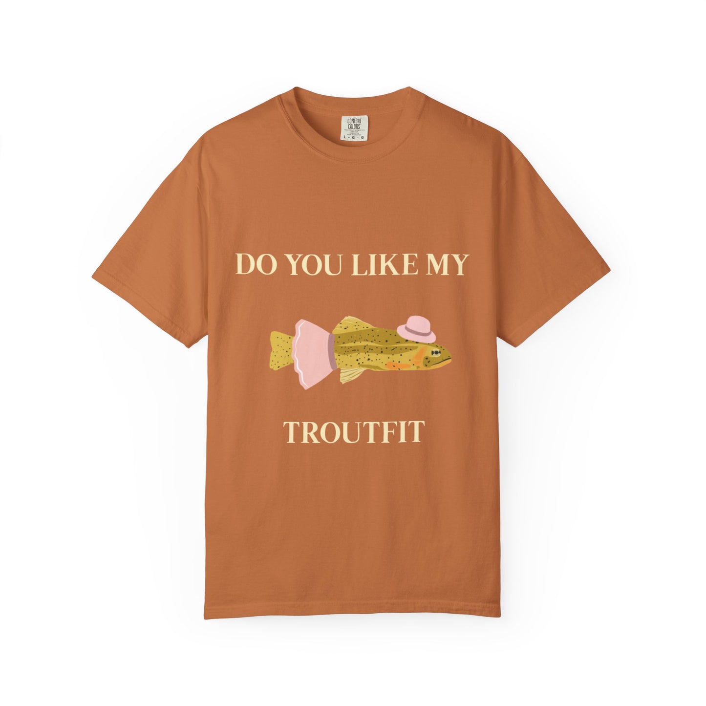Funny 'Do You Like My Troutfit' T-shirt