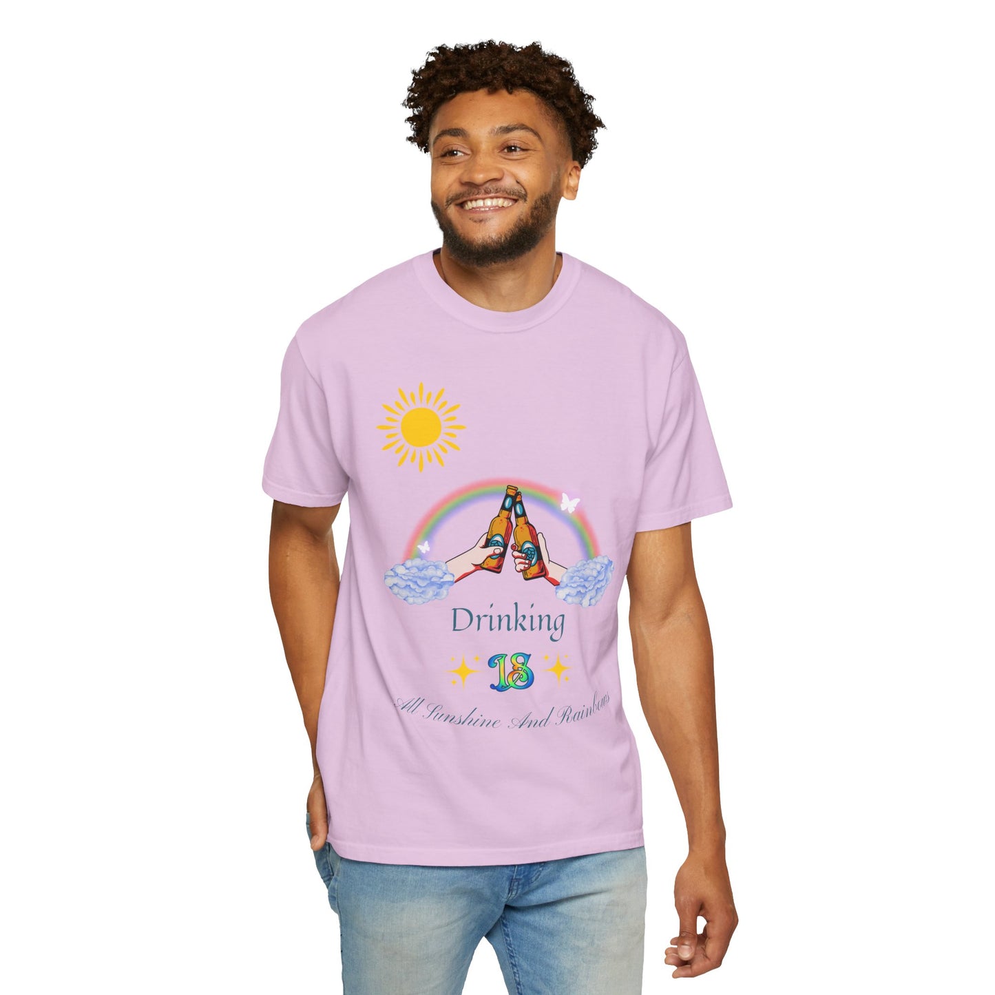 Funny Drinking Tee: Drinking Is All Rainbows And Sunshine