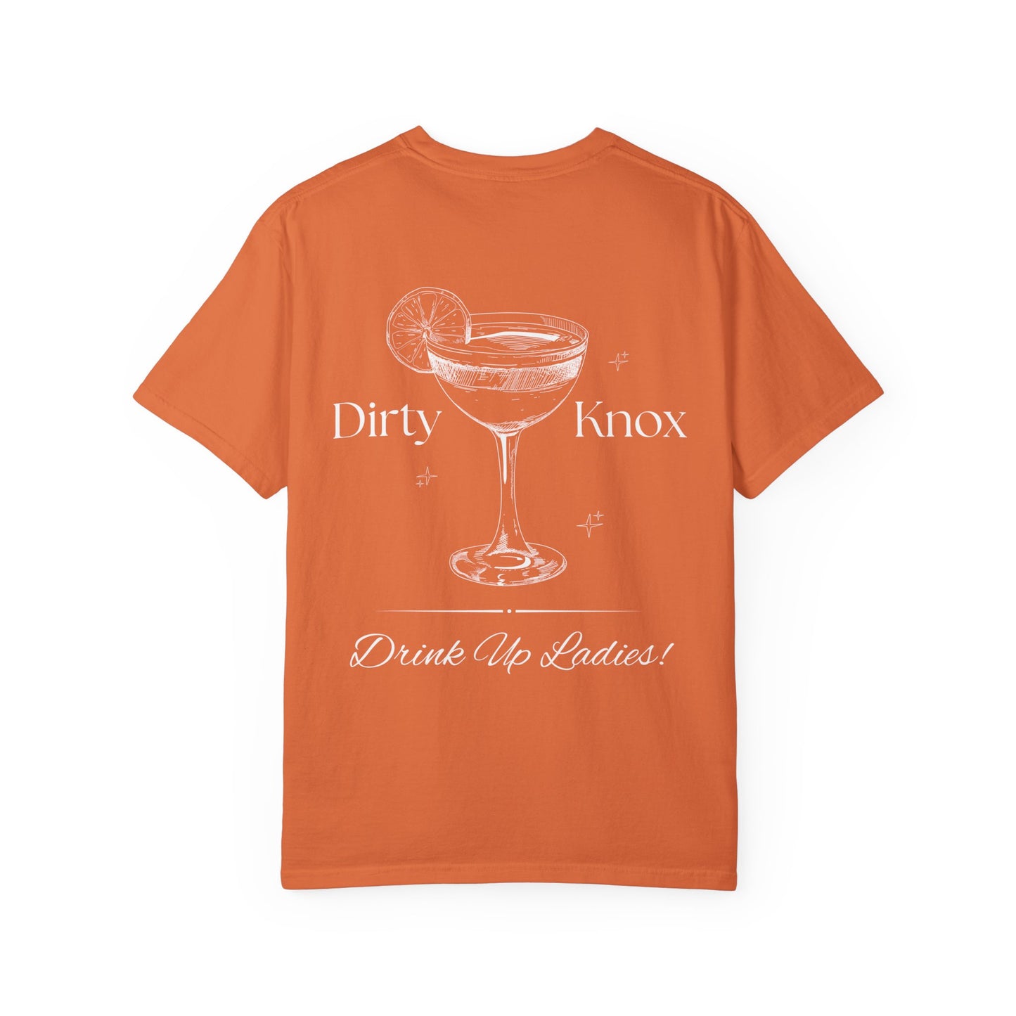 Dirty Knox Cocktail T-Shirt — 'Drink Up Ladies!' Graphic Tee