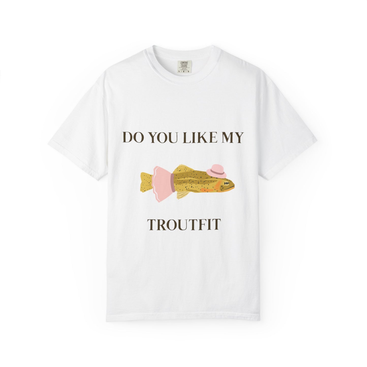Funny 'Do You Like My Troutfit' T-shirt