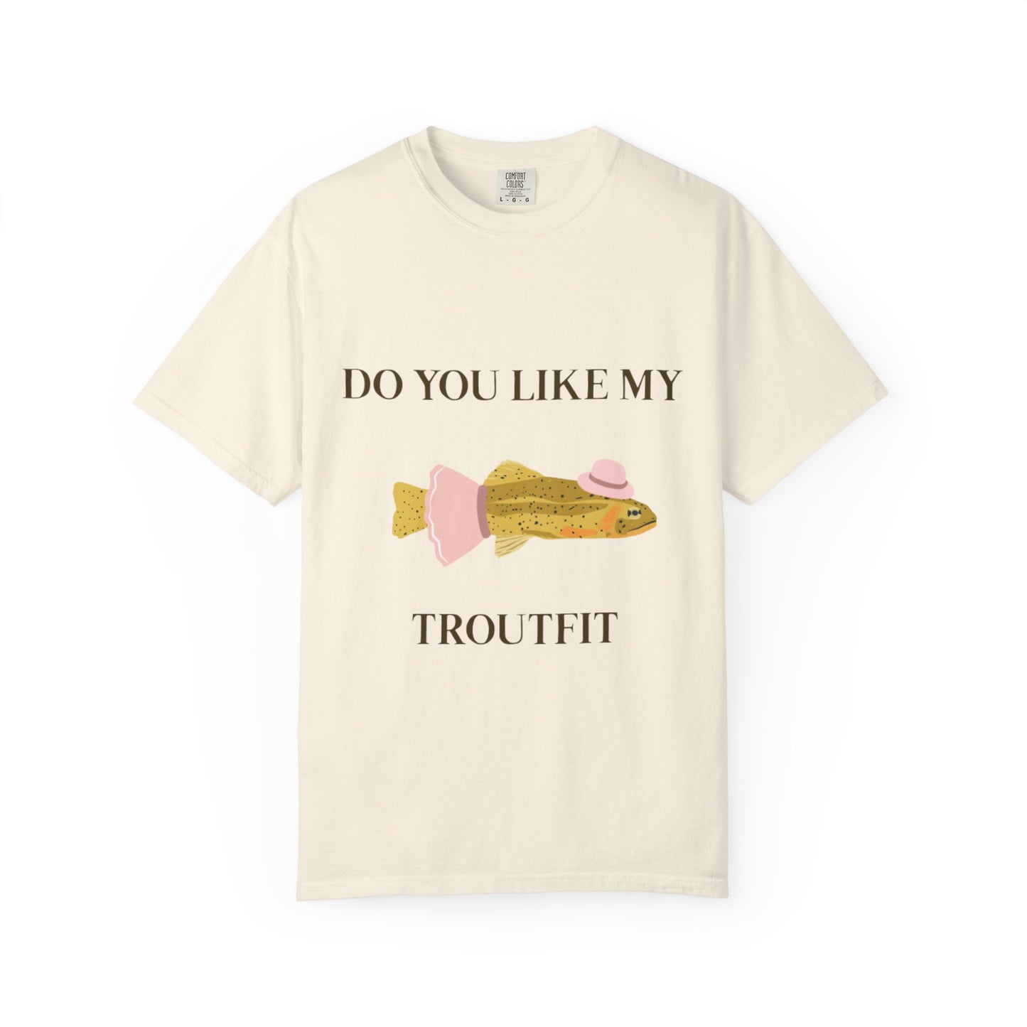 Funny 'Do You Like My Troutfit' T-shirt