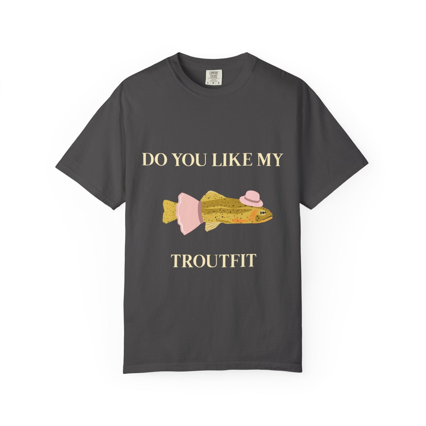 Funny 'Do You Like My Troutfit' T-shirt