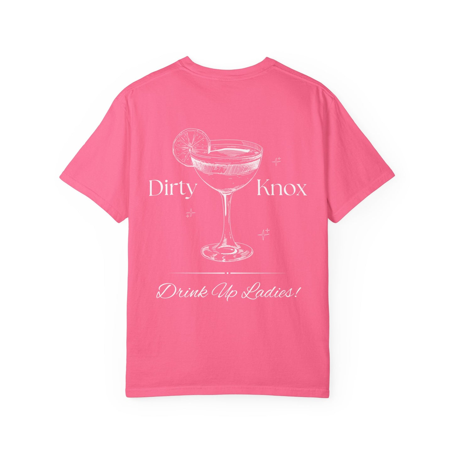 Dirty Knox Cocktail T-Shirt — 'Drink Up Ladies!' Graphic Tee