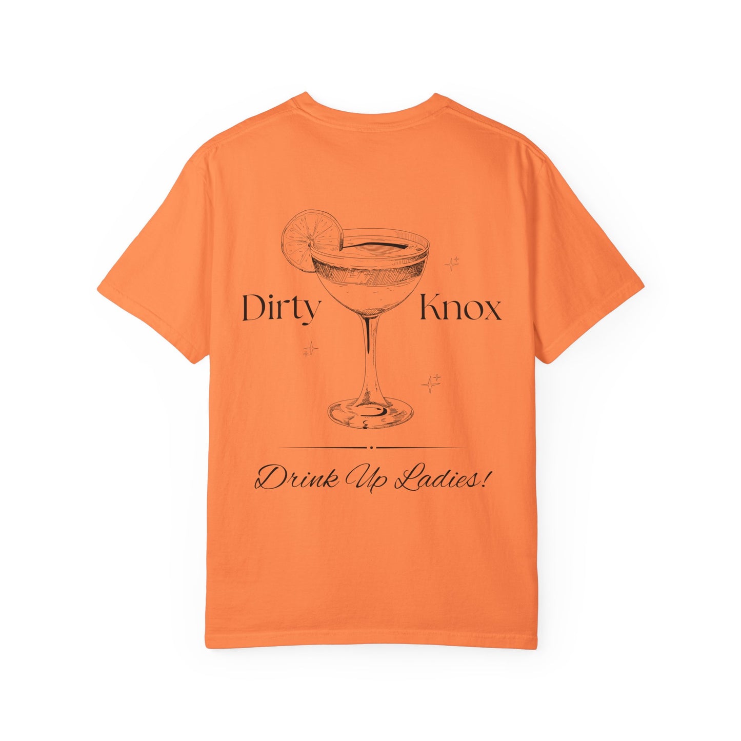 Dirty Knox Cocktail T-Shirt — 'Drink Up Ladies!' Graphic Tee