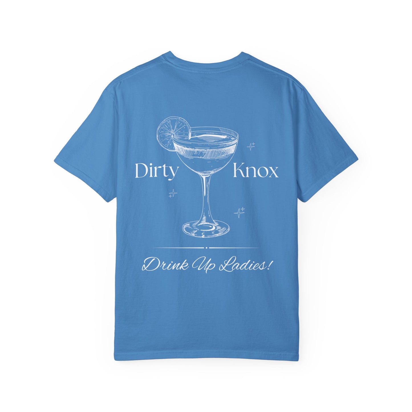 Dirty Knox Cocktail T-Shirt — 'Drink Up Ladies!' Graphic Tee